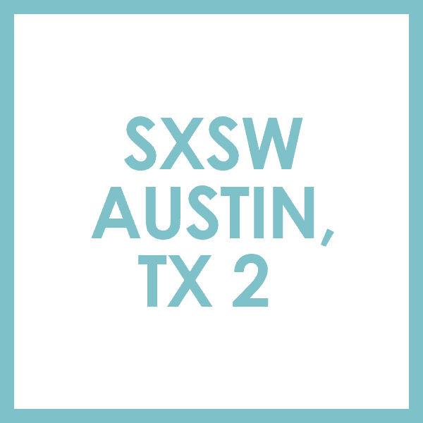 sxsw austin, tx 2.