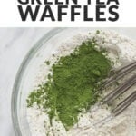 matcha waffles