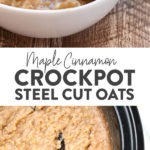 Maple cinnamon crockpot steel cut oats.