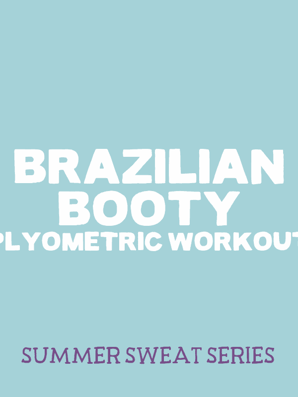 Brazilian booty plyometric workout.