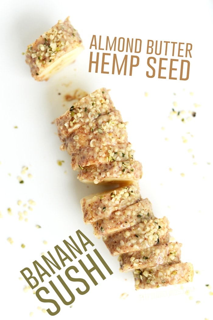 Almond Butter Hemp Seed Banana Sushi a delicious vegan snack packed with 10 grams of protein!