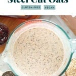 OVERNIGHT STEEL CUT OATS