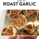 how to roast garlic