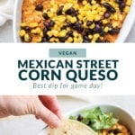 vegan street corn queso dip