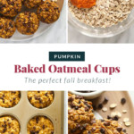 A photo collage of how to make pumpkin oatmeal cups