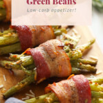 bacon wrapped green beans