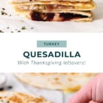 leftover thanksgiving turkey quesadilla