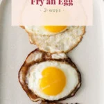 How to Fry an Egg