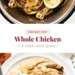 Instant Pot whole chicken pin.