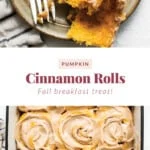 Pumpkin cinnamon rolls.