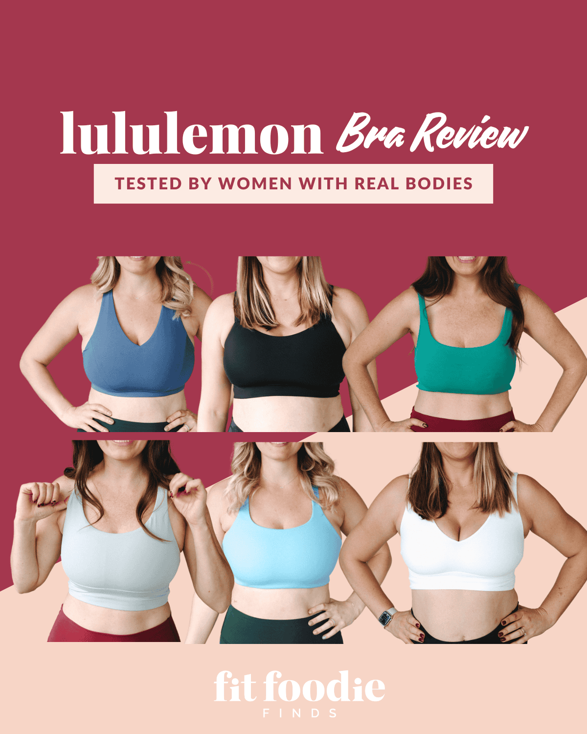 Image showing six women wearing different lululemon bras in various colors. The text reads "Lululemon Bra Review: Tested by Women with Real Bodies.