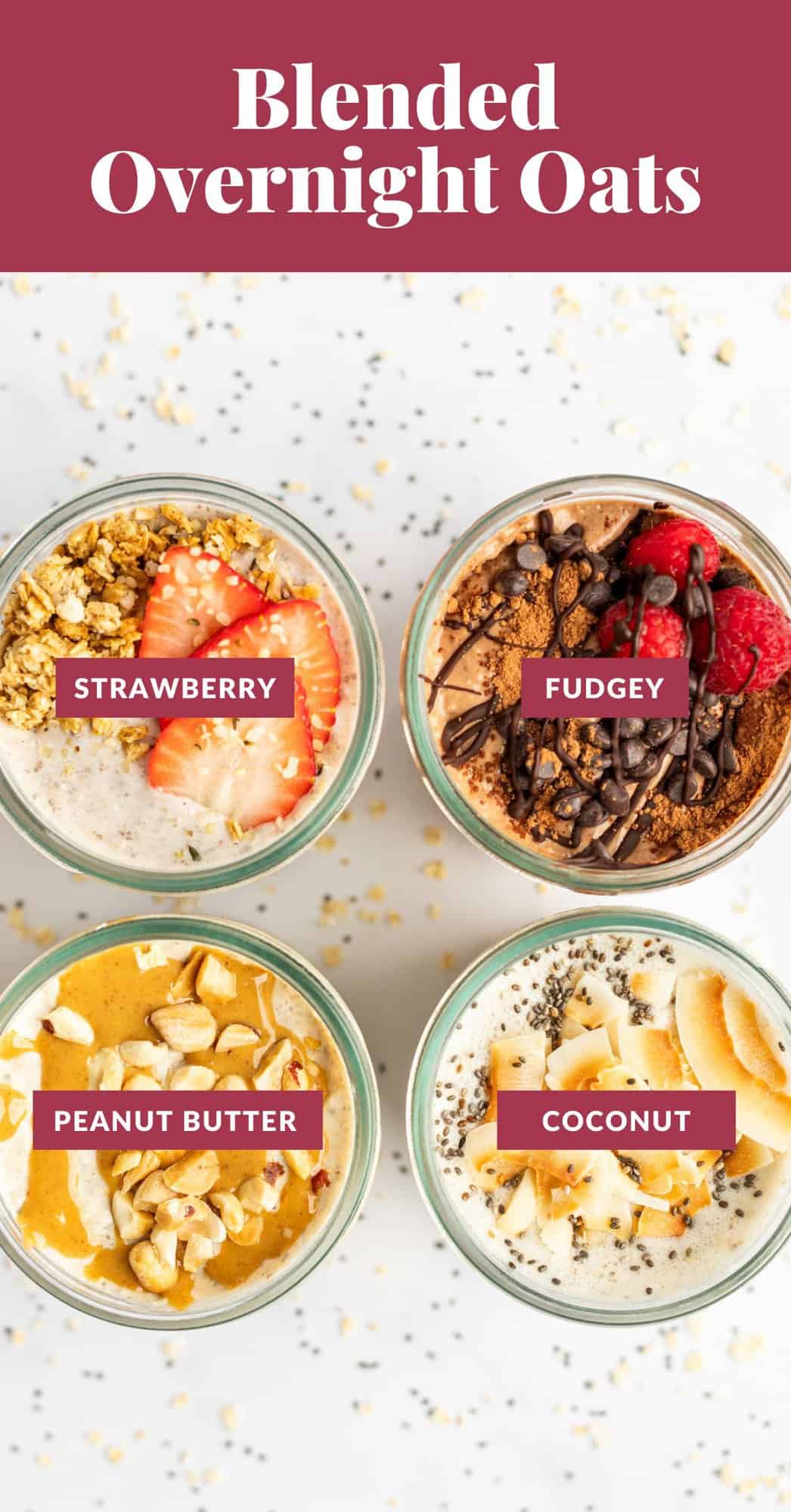 Four jars of blended overnight oats with different toppings are labeled: strawberry, fudgey, peanut butter, and coconut. Text at the top reads "Blended Overnight Oats.