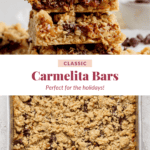 A stack of crumbly carmelita bars with chocolate and caramel, alongside a baking tray with more bars. Text reads: "Classic Carmelita Bars - Perfect for the holidays!.