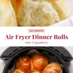 Golden brown dinner rolls arranged in an air fryer basket, with soft, fluffy texture visible. Text overlay reads "Ultimate Air Fryer Dinner Rolls Only 5 Ingredients!.